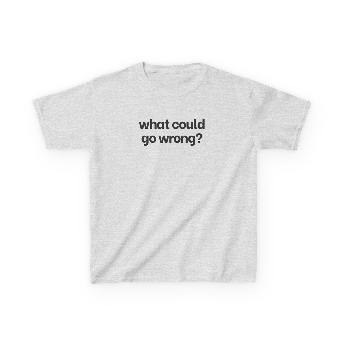 What Could Go Wrong? Baby Tee
