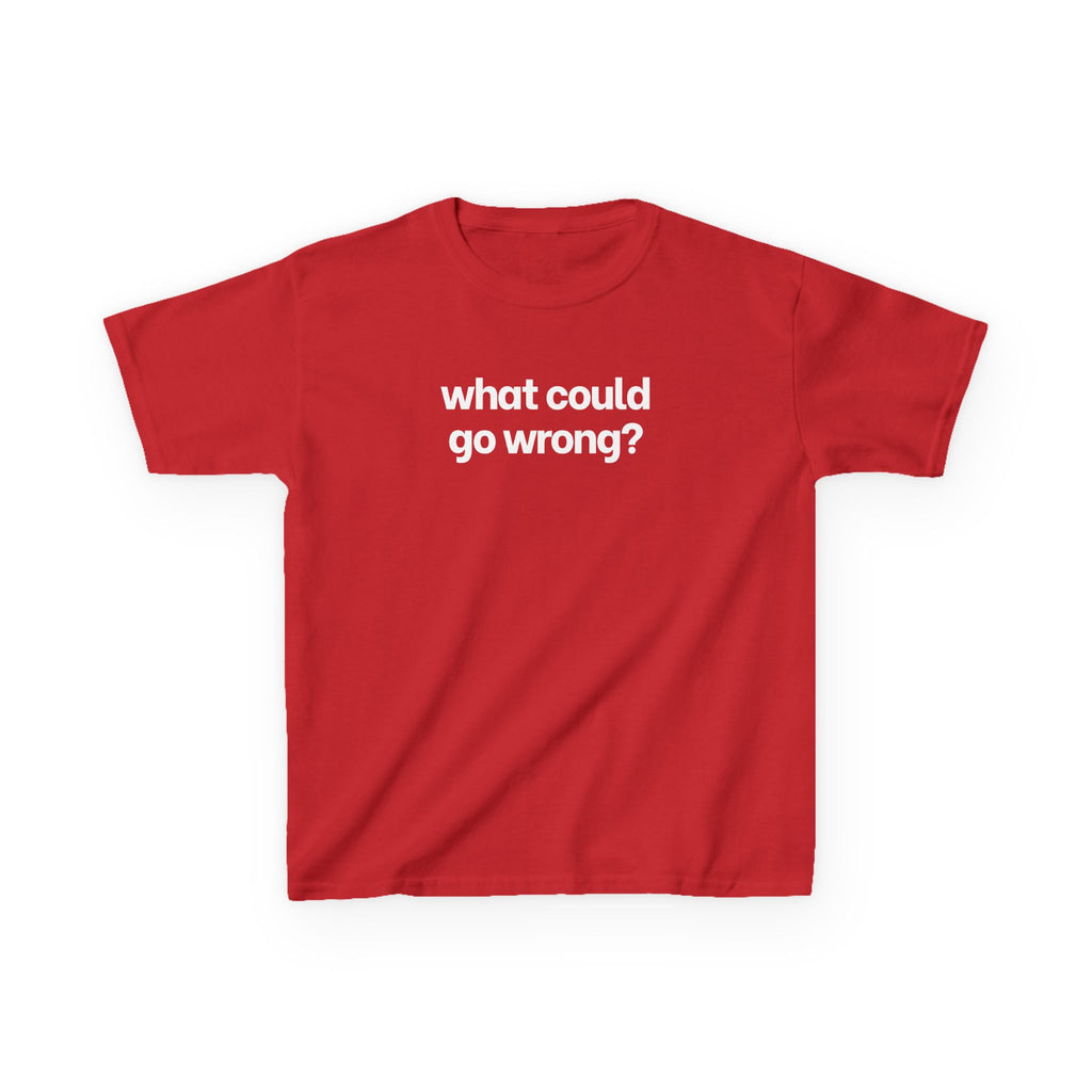 What Could Go Wrong? Baby Tee