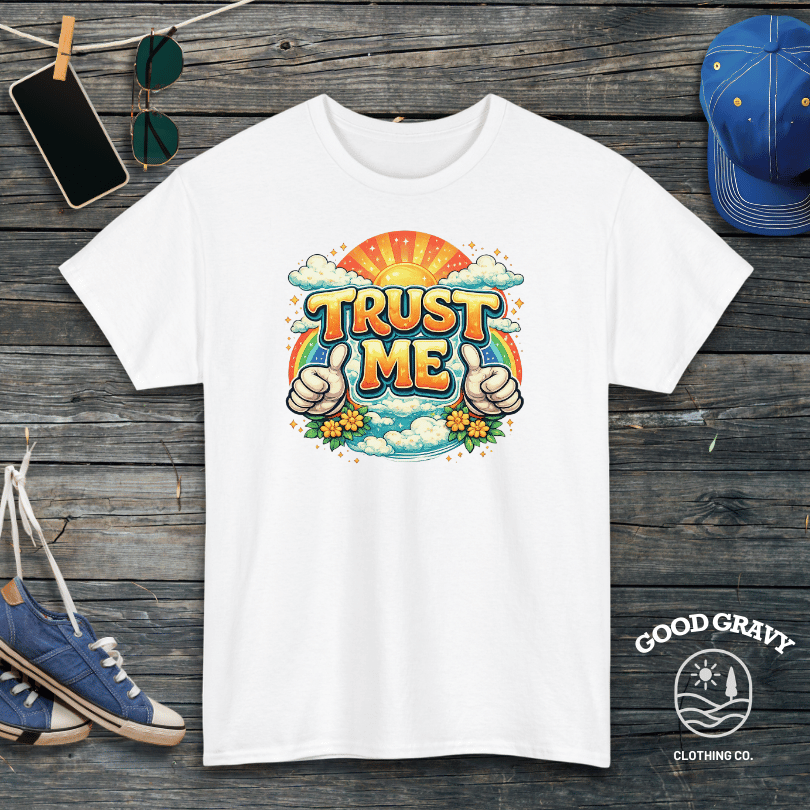 Trust Me T-Shirt