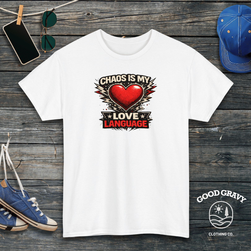 Chaos Is My Love Language T-Shirt