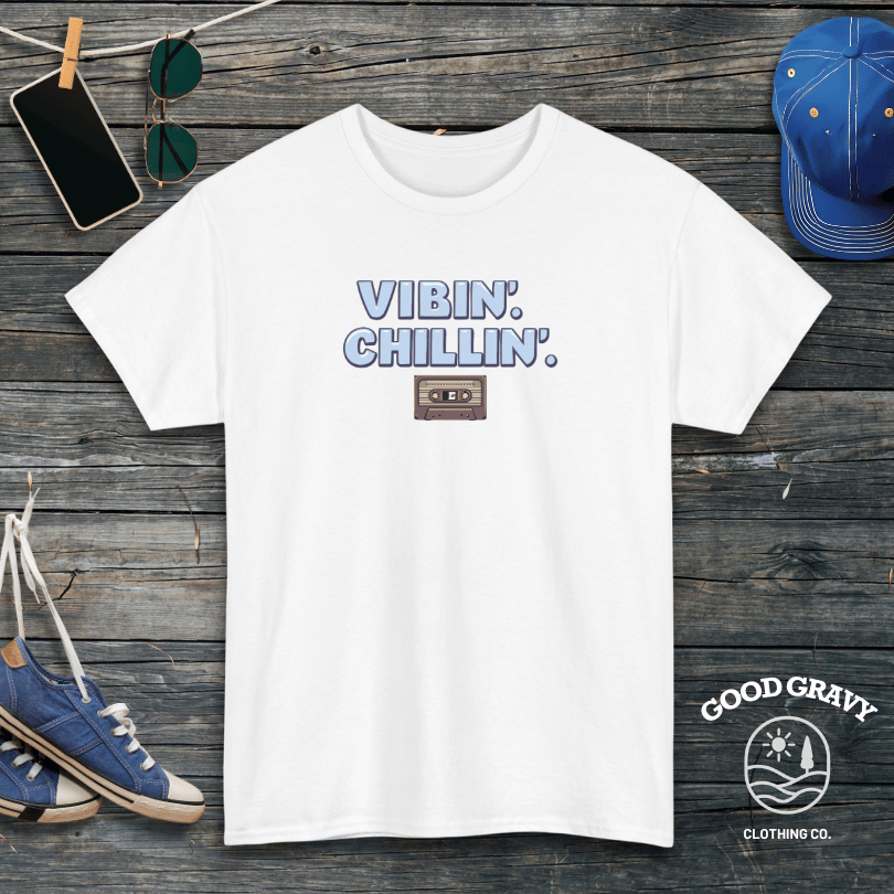 Vibin. Chillin. T-Shirt