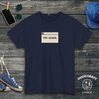 Try Again T-Shirt