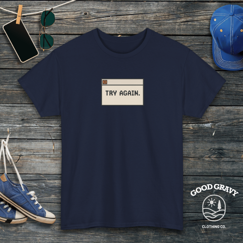 Try Again T-Shirt