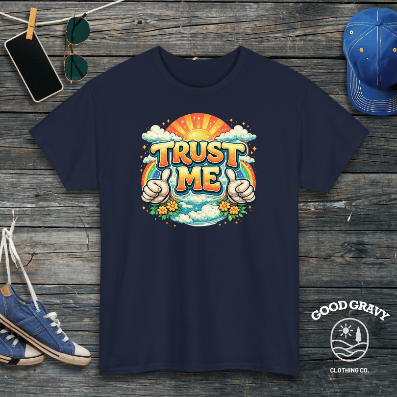Trust Me T-Shirt