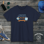 I Asked My Kid What I Do for Fun. They Said Laundry. T-Shirt
