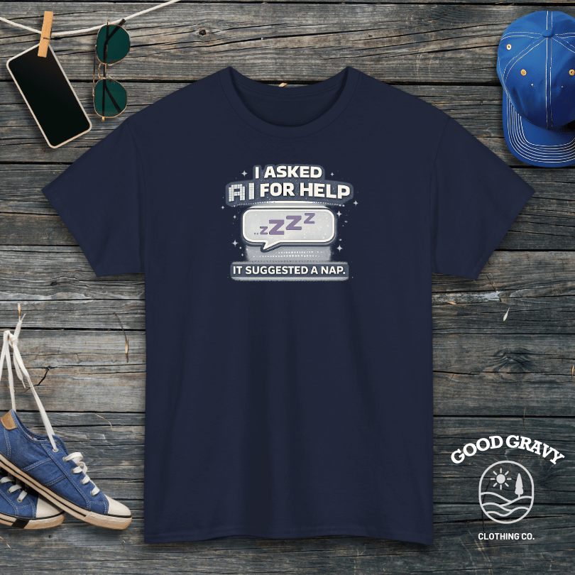 I Asked AI for Help. It Suggested a Nap T-Shirt