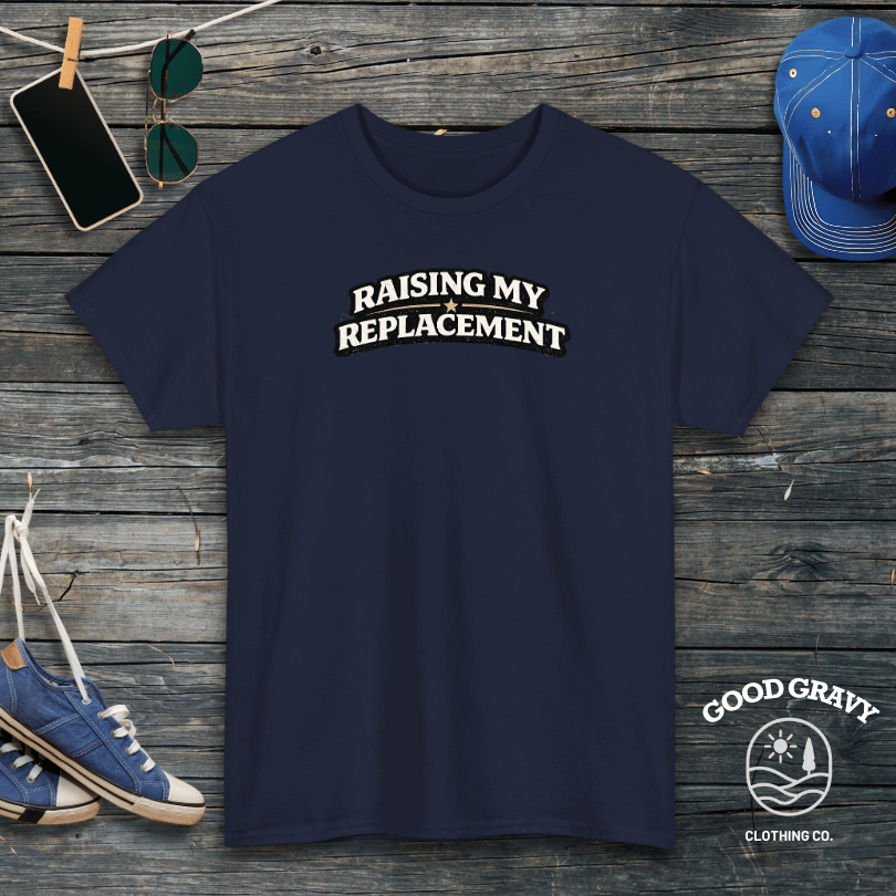 Raising My Replacement T-Shirt