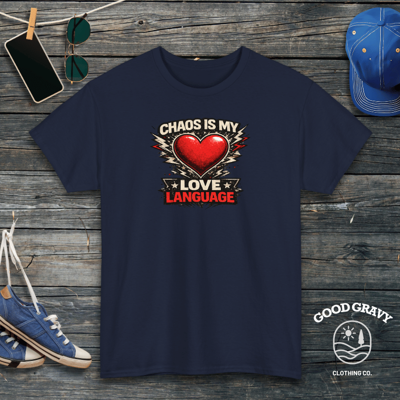 Chaos Is My Love Language T-Shirt