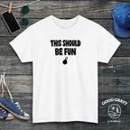 This should be fun T-Shirt