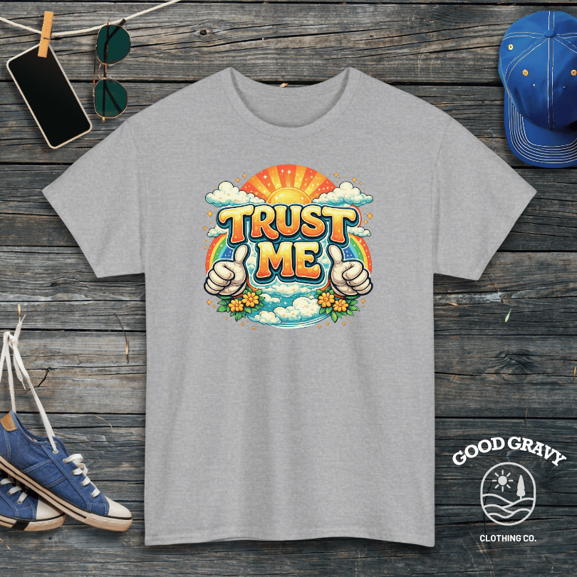 Trust Me T-Shirt