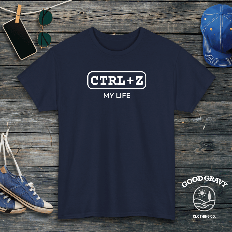 CTRL+Z My Life T-Shirt