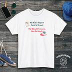My Kid’s Report Card Is Great. My Blood Pressure, Not So Much. T-Shirt