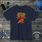 We're all one snack away from a meltdown T-Shirt