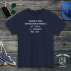 Raising a Teen: Somewhere Between a Coach Therapist ATM T-Shirt