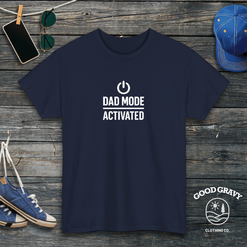 Dad Mode Activated T-Shirt