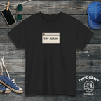 Try Again T-Shirt
