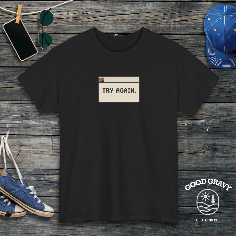 Try Again T-Shirt