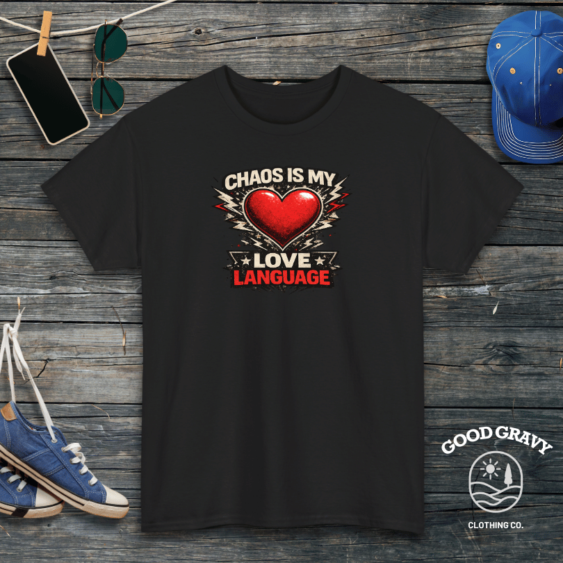 Chaos Is My Love Language T-Shirt