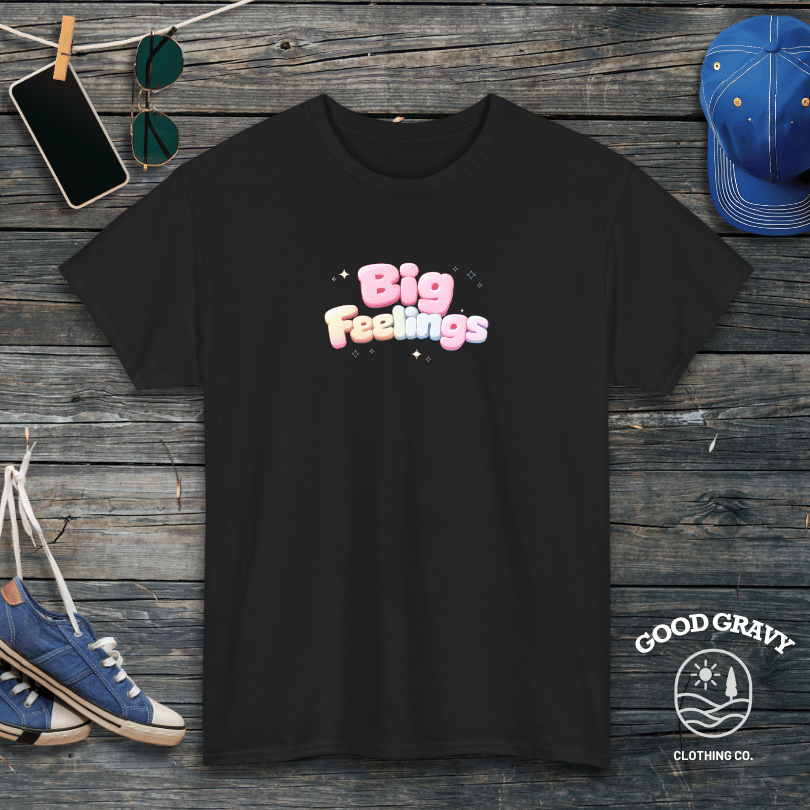 Big Feelings T-Shirt