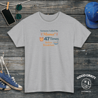 Someone Called Me Mama 47 Times Before Breakfast T-Shirt