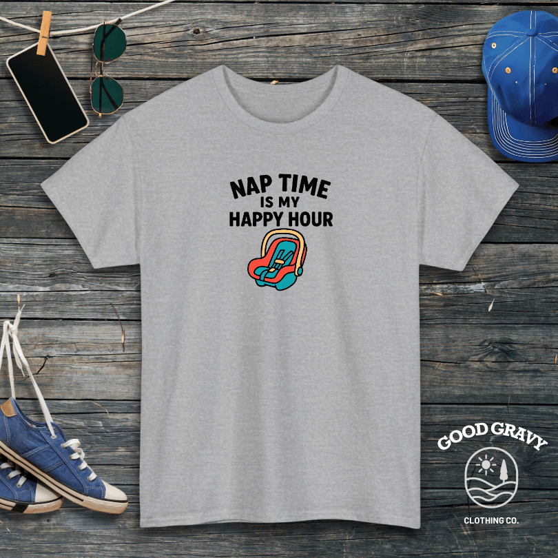 Nap Time is my Happy Hour T-Shirt