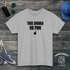 This should be fun T-Shirt