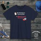 My Kid’s Report Card Is Great. My Blood Pressure, Not So Much. T-Shirt