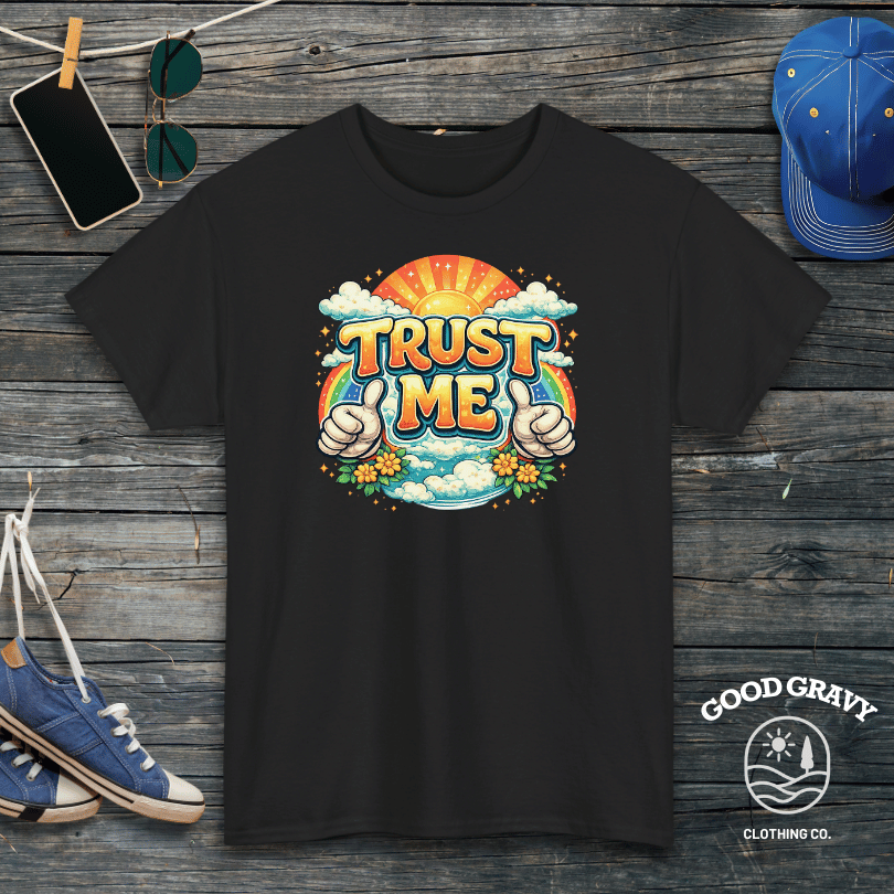 Trust Me T-Shirt