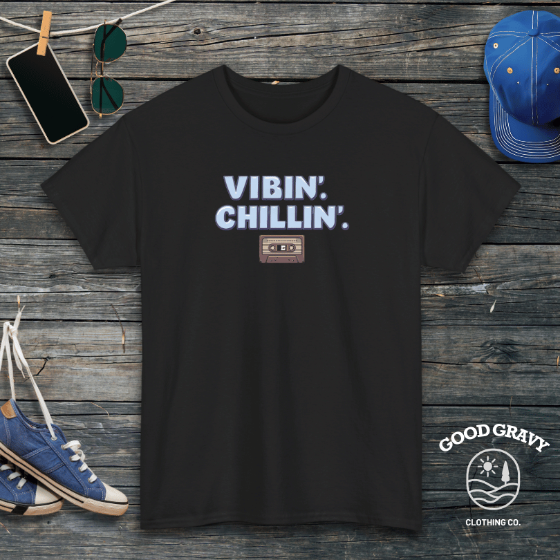 Vibin. Chillin. T-Shirt