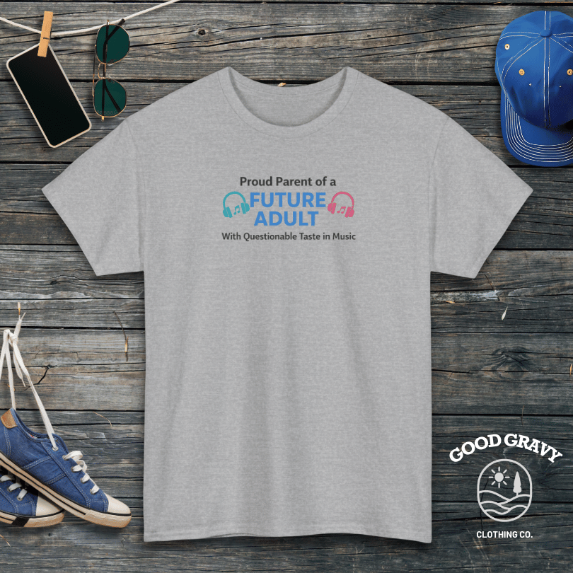 Proud Parent of a Future Adult with Questionable Taste in Music T-Shirt