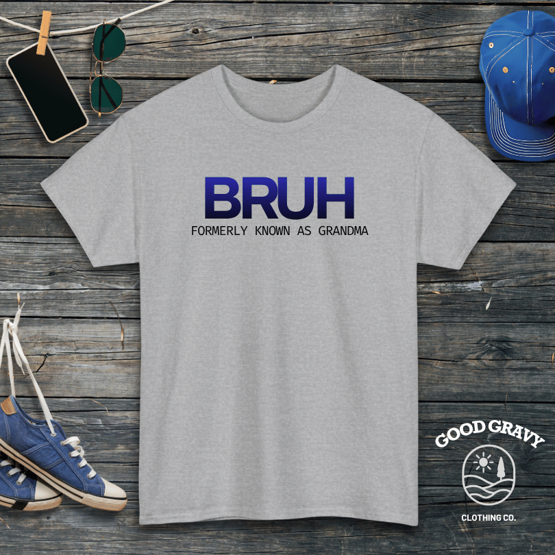 BRUH Formerly Known as Grandma T-Shirt
