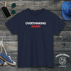Overthinking Again T-Shirt
