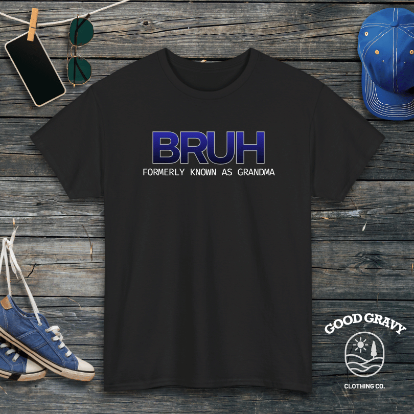 BRUH Formerly Known as Grandma T-Shirt