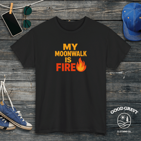 My moonwalk is fire T-Shirt
