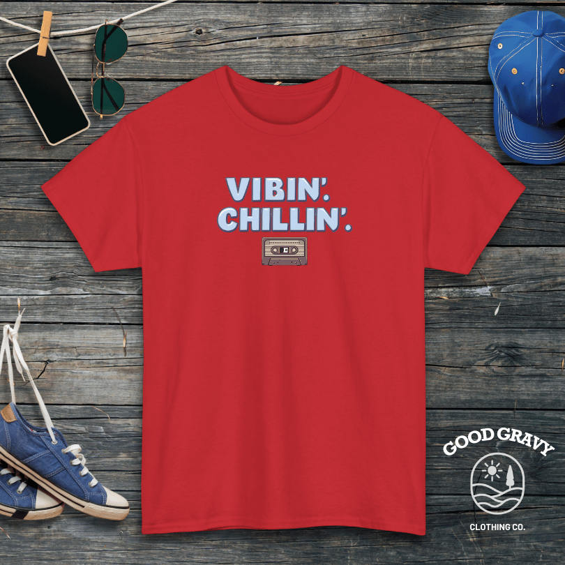 Vibin. Chillin. T-Shirt