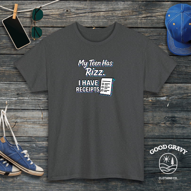 My Teen Has Rizz. I Have Receipts T-Shirt