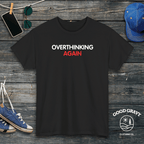Overthinking Again T-Shirt