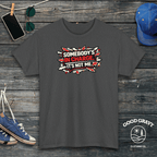 Somebody’s in Charge. It’s Not Me. T-Shirt