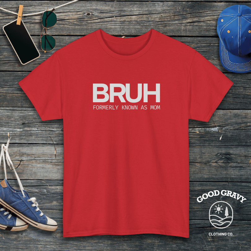 BRUH formerly known as mom (new) T-Shirt