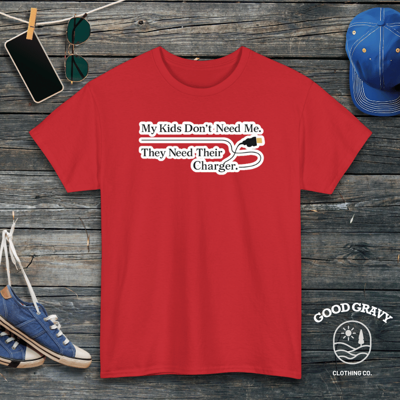 My Kids Don't Need Me. They Need Their Chargers T-Shirt