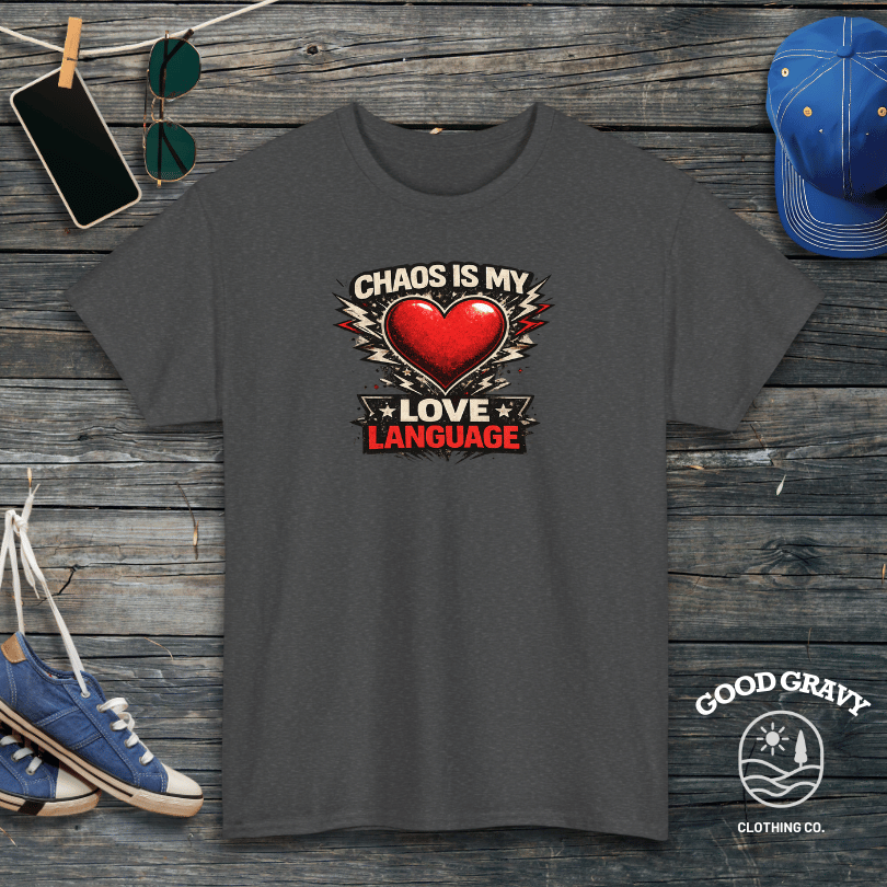 Chaos Is My Love Language T-Shirt