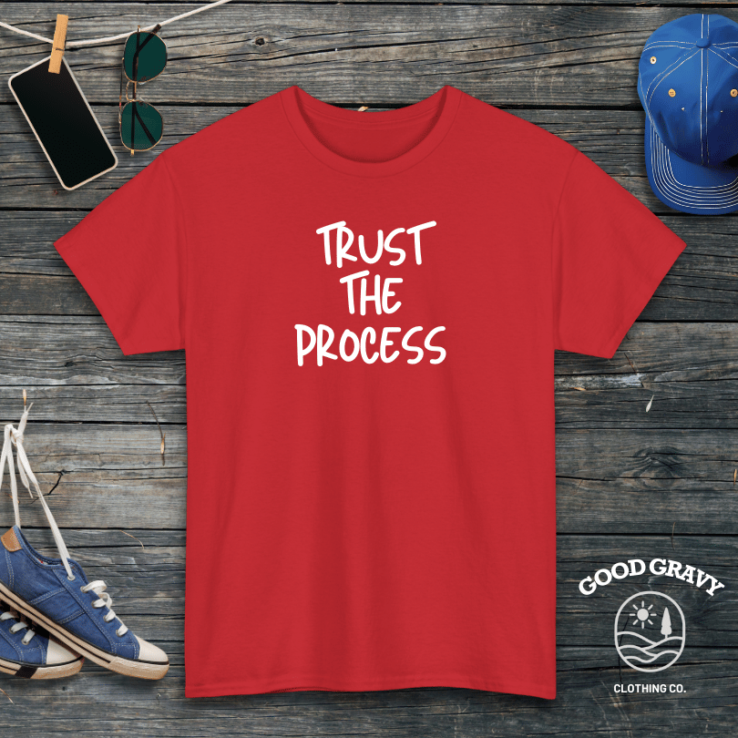 Trust the Process T-Shirt