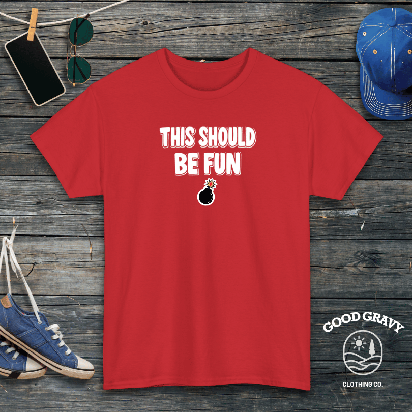 This should be fun T-Shirt