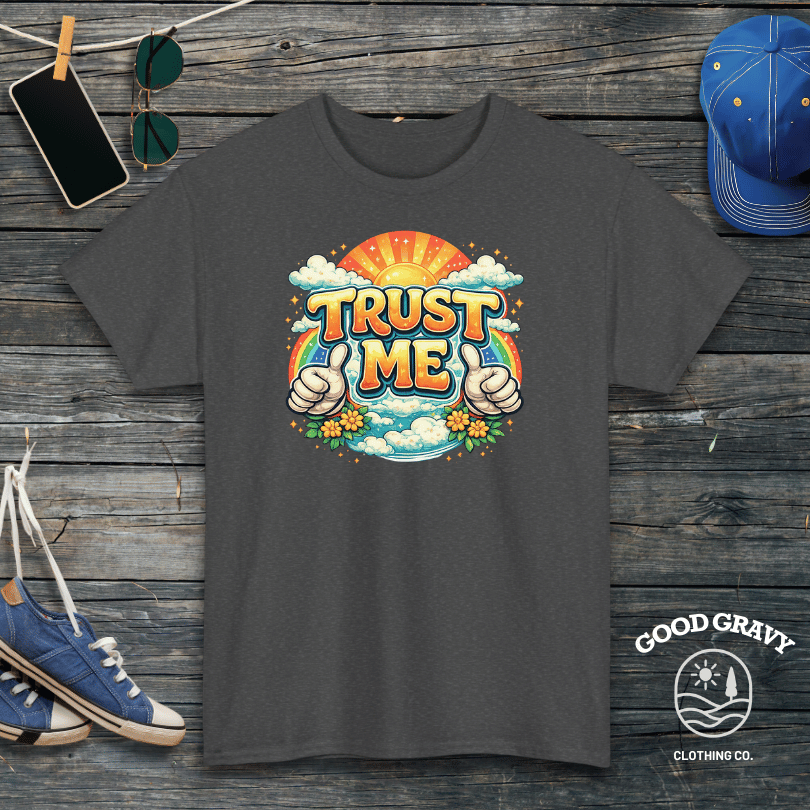 Trust Me T-Shirt