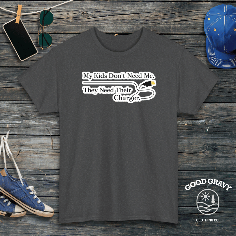 My Kids Don't Need Me. They Need Their Chargers T-Shirt