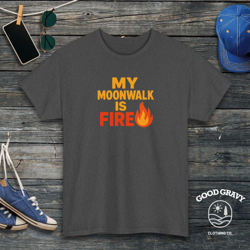 My moonwalk is fire T-Shirt