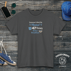 Someone Called Me Mama 47 Times Before Breakfast T-Shirt