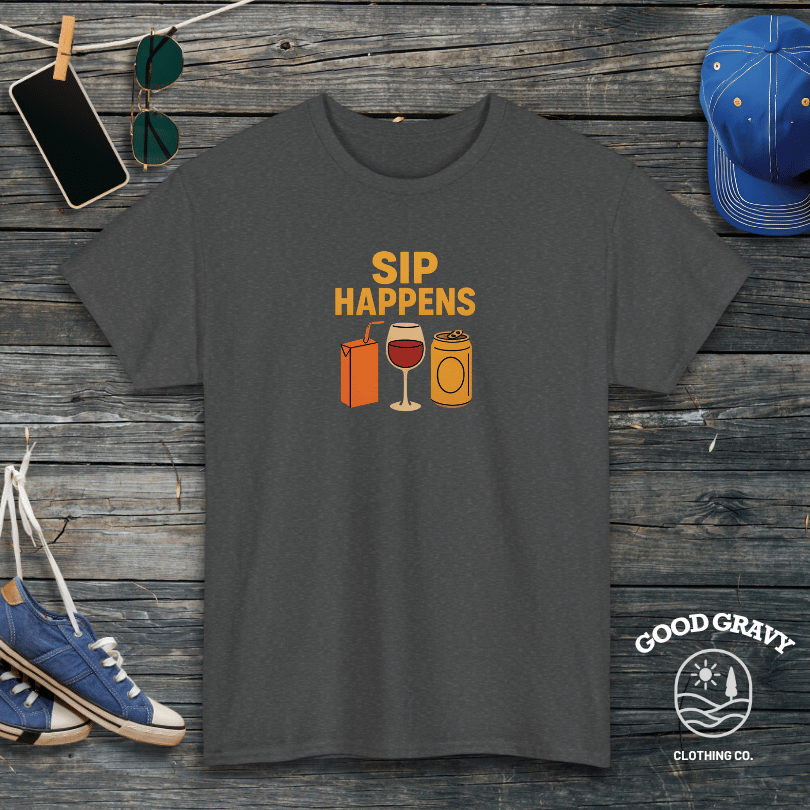 Sip happens T-Shirt