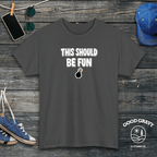 This should be fun T-Shirt
