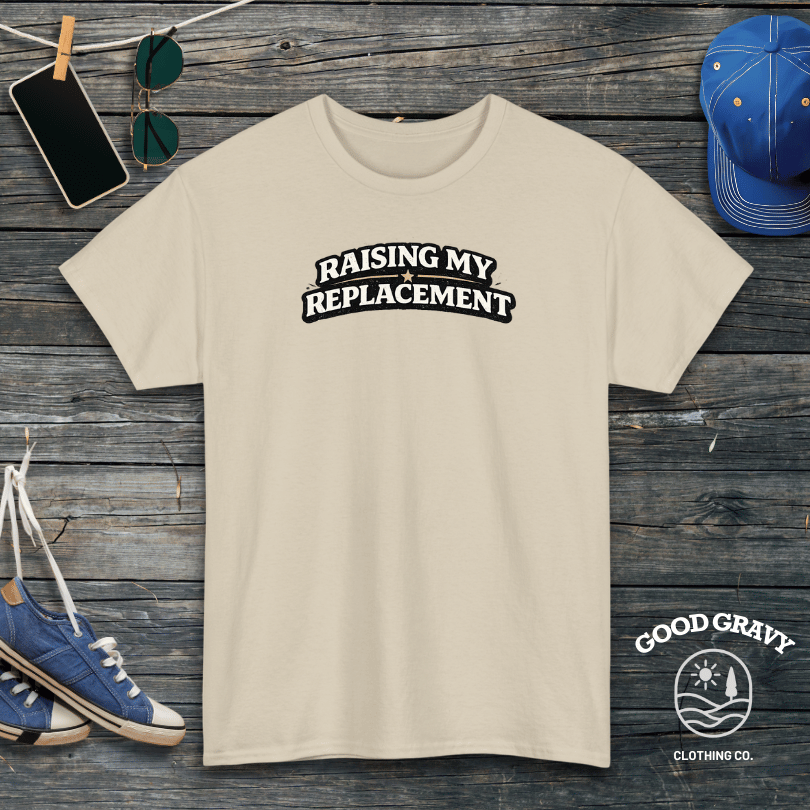 Raising My Replacement T-Shirt